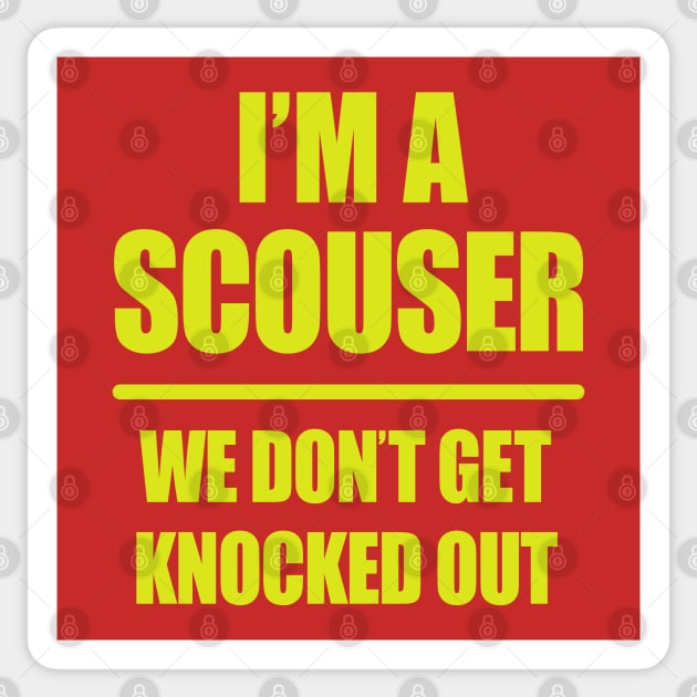 I'm A Scouser We Don't Get Knocked Out Sticker by CultTees